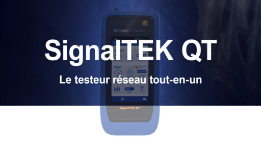 SignalTEK QT Le testeur réseau tout-en-un